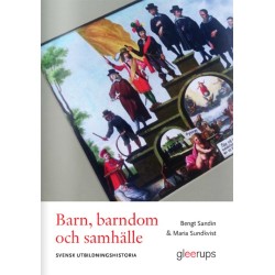 Barn, barndom och samhälle : svensk utbildningshistoria