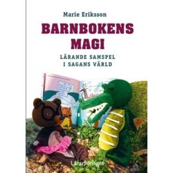 Barnbokens magi : lärande samspel i sagans värld