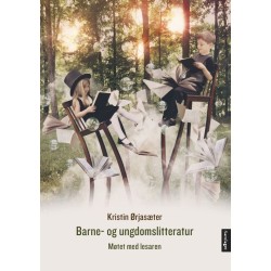 Barne- og ungdomslitteratur : møtet med lesaren