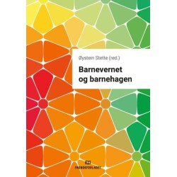Barnevernet og barnehagen : med forarbeider og tolkninger 2018 : Lov om barneverntjenester (barnevernloven) 17.07.1992