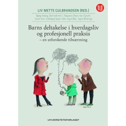 Barns deltakelse i hverdagsliv og profesjonell praksis : en utforskende tilnærming