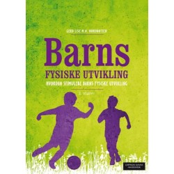 Barns fysiske urtvikling : hvordan stimulere barns fysiske utvikling
