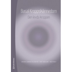 Basal kroppskännedom : den levda kroppen