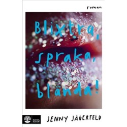 Blixtra, sprake, blända!