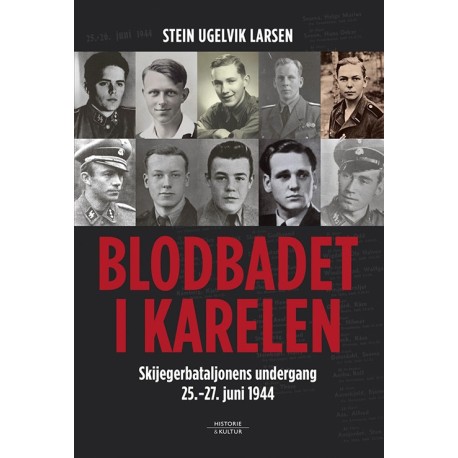 Blodbadet i Karelen : Skijegerbataljonens undergang 25.-27.juni 1944