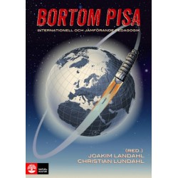 Bortom PISA : [internationell och jämförande pedagogik]