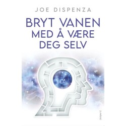 Bryt vanen med å være deg selv