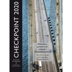 Checkpoint 2020 : människor, gränser och visioner i Öresundsbrons tid