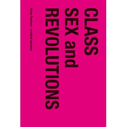 Class, sex and revolutions : Göran Therborn - a critical appraisal