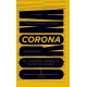 Corona : ett historiskt perspektiv på vår tids pandemi