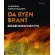 Da byen brant : historien om Bergen før brannen, Bergensbrannen 1916, byen etter brannen, gjenoppbyggingen