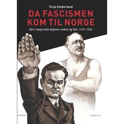 Da fascismen kom til Norge : Den Nasjonale Legions vekst og fall, 1927-1928