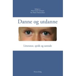 Danne og utdanne : littteratur, språk og samtale