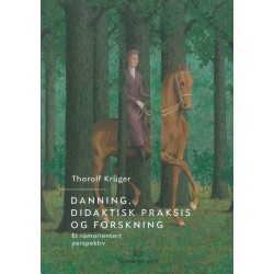 Danning, didaktisk praksis og forskning : et romorientert perspektiv