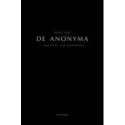 De anonyma : om en by vid avgrunden