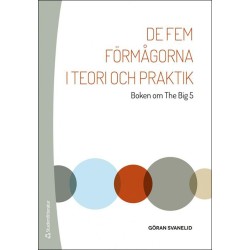 De fem förmågorna i teori och praktik : boken om The Big 5