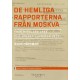 De hemliga rapporterna från Moskva : från Ryssland 1994 till kriget i Ukraina 2022