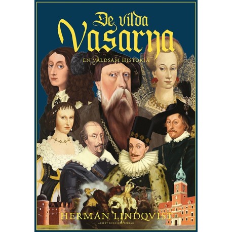 De vilda Vasarna : en våldsam historia