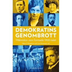 Demokratins genombrott : människor som formade 1900-talet