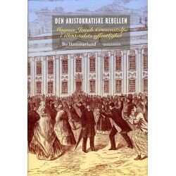 Den aristokratiske rebellen : Magnus Jacob Crusenstolpe i 1800-talets offentlighet