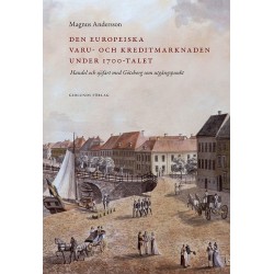 Den europeiska varu- och kreditmarknaden under 1700-talet : handel och sjöfart med Göteborg som utgångspunkt