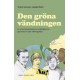 Den gröna vändningen : en ny kunskapshistoria om miljöfrågornas genombrott under efterkrigstiden