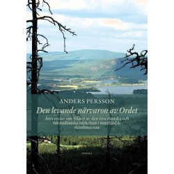 Den levande närvaron av Ordet : åtta essäer om bilden av den rosenianska och laestadianska väckelsen i norrländsk skönli