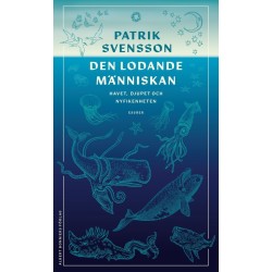 Den lodande människan : havet, djupet och nyfikenheten
