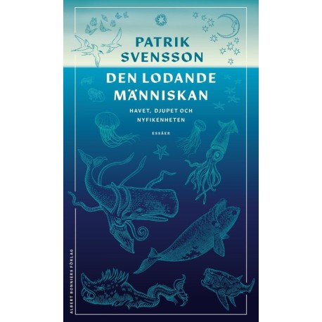 Den lodande människan : havet, djupet och nyfikenheten