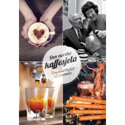 Den norske kaffesjela : fra svartkopp til cortado