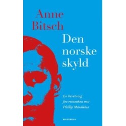 Den norske skyld : en beretning fra rettsaken mot Philip Manshaus