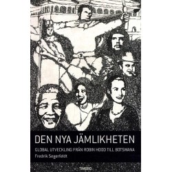 Den nya jämlikheten : global utveckling från Robin Hood till Botswana
