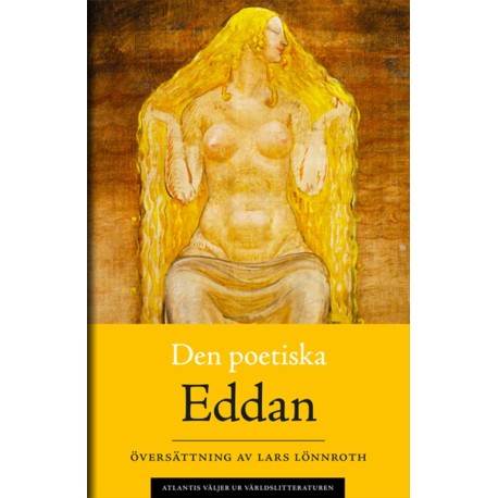 Den poetiska Eddan : gudadikter och hjältedikter efter Codex Regius och andra handskrifter