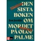 Den sista boken om mordet på Olof Palme : reportage