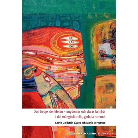 Den tredje identiteten : ungdomar och deras familjer i det mångkulturella, ...