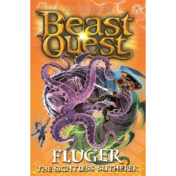 Beast Quest: Fluger the Sightless Slitherer: Series 24 Book 2