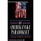 Det amerikanske paradokset : politikk, samfunn, historie
