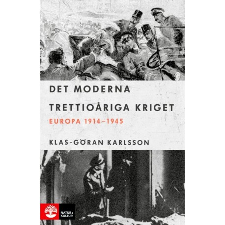Det moderna trettioåriga kriget : Europa 1914-1945