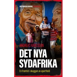 Det nya Sydafrika : en framtid i skuggan av apartheid