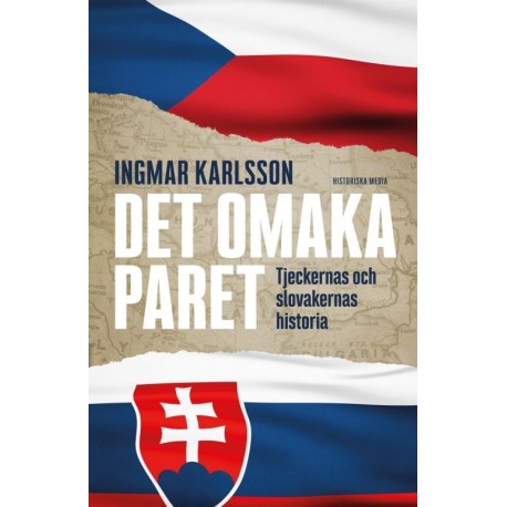 Det omaka paret : tjeckernas och slovakernas historia