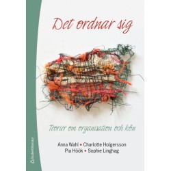 Det ordnar sig : teorier om organisation och kön