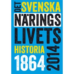 Det svenska näringslivets historia 1864-2014