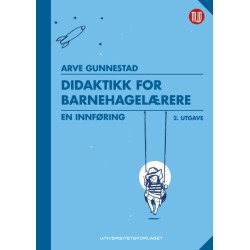 Didaktikk for barnehagelærere : en innføring  (2. utg.)