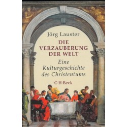 Die Verzauberung der Welt: Eine Kulturgeschichte des Christentums *(PB)