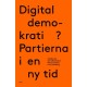 Digital demokrati? : partierna i en ny tid
