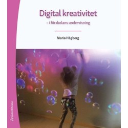 Digital kreativitet : i förskolans undervisning