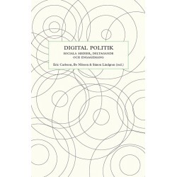 Digital politik : sociala medier, deltagande och engagemang