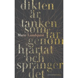 Dikten är tanken som far genom hjärtat och sprängar det