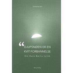 Djupsnøen er en kvit forbannelse : om Hans Børlis lyikk