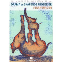 Drama og skapende prosesser i barnehagelærerutdanningen
